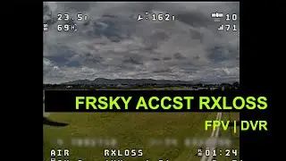 FPV // DVR // Frsky ACCST RXLOSS // R9 Slim+ OTA // Issue