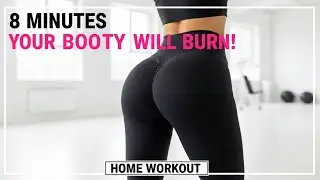 DO THIS for 8 Minutes and Your Glutes Will Burn!