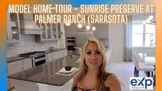 MODEL HOME TOUR - SUNRISE PRESERVE AT PALMER RANCH in SARASOTA, FLORIDA