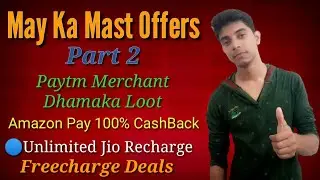 May Ka Mast Offer 2019 || Part 2 || Freecharge, Talkcharge, Amazon, Paytm, togetU || #technicalwh
