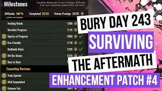 Bury - Day 243 - Enhancement Patch #4 - Surviving The Aftermath [100% Difficulty, No Commentary]