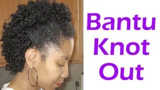 Bantu Knot Out on Natural Hair
