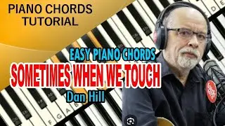 Sometimes When We Touch - Dan Hill - Piano Chords Tutorial