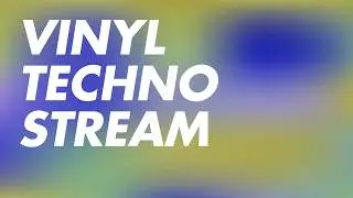 Vinyl Techno Stream - Monday grooves 📀