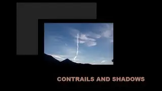 Contrails and Shadows