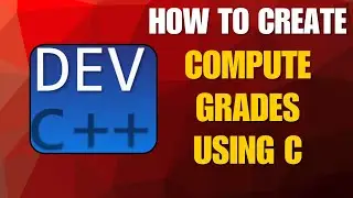 How to Create a Student Grading System in C/C++ Using Dev-C++ | Pass or Fail Checker