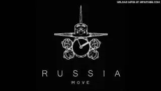 Russia  -  Move