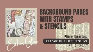 Making background pages with stamps and stencils - Elizabeth Craft Designs