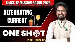 Alternating Current One Shot | Class 12 Physics | Full Chapter Explained