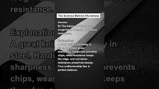 The Science Behind Sharpness: Harmony Within the Steel