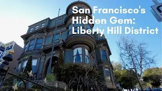 [4K] San Francisco's Hidden Gem: LIBERTY HILL HISTORIC DISTRICT