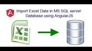 Import Excel Sheet Data in MS SQL server Database using AngularJS