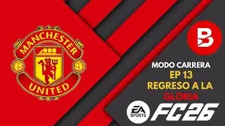 SE ACABA LA TEMPORADA 25-26 | Modo Carrera FC 26 | Manchester United | EP 13