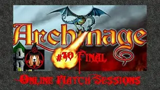 Archmage Online Match Sessions #10 Final By Markapunk