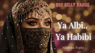 Ya Habibi Ya Albi &times; Indian Belly Dance Mix |🔥Hot Arabic + Bollywood Fusion 2025