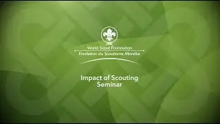 World Scout Foundation - Impact of Scouting Seminar, Dublin 2022