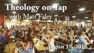 Theology on Tap with Matt Faley