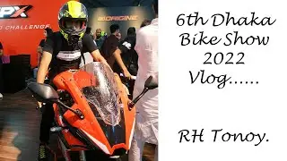 6th Dhaka Bike Show 2022 Vlog..............