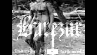 Burezur - Destroy the fucking life of human race