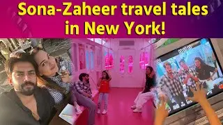 Sonakshi Sinha gives an insight into Sona-Zaheer travel tales in New York