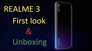 REALME 3 UNBOXING & OVERVIEW