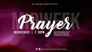 Wednesday Night Prayer Service  | 1/14/2025