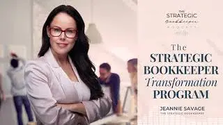 The Strategic Bookkeeper Podcast - EP 6 - The Strategic Bookkeeper Transformation Program