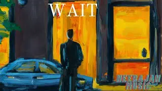 Wait || Low Cold Sad Ambience || Neerajan Music || Instrumental || Peaceful || Strings || Piano ||