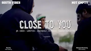 SOUTH VIBES - CLOSE TO YOU FT NOT EMPTY