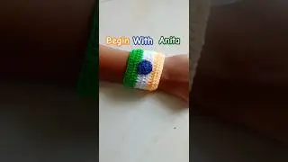 crochet flag wrist band🇮🇳🎉🤗 #crochet #tutorial #harghartiranga  #IndianFlag