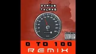 DARIUS TALRAS - 0 TO 100 REMIX
