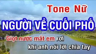 Karaoke Người Về Cuối Phố Tone Nữ | Nhan KTV