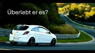 Ich jage meinen 90PS Corsa über die Nordschleife wird er es überleben? Hoffentlich!!