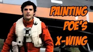 Painting Poe's X-Wing - T70 repaint