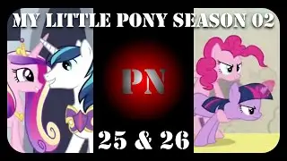 The Procrastinator Reacts: My Little Pony Season 2 Episodes 25 & 26