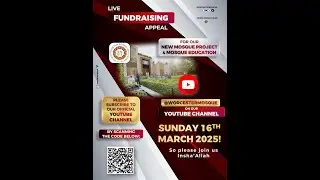 MASJID OF LIGHT FUND RAISING APPEAL (LIVE FROM WORCESTER CENTRAL MOSQUE)