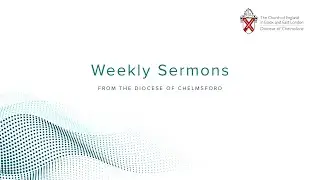 Weekly Sermon Video for Sunday 1 August with Archdeacon Mike Lodge