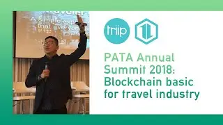 Blockchain basic for travel industry - PATA Annual Summit 2018