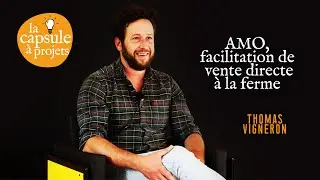 Capsule &agrave; Projets #25 - AMO, facilitation de vente directe &agrave; la ferme