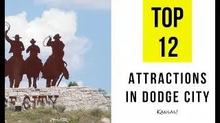 Top 12. Tourist Attractions & Things to Do in Dodge City, Kansas