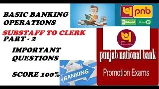 PUNJAB NATIONAL BANK PROMOTION EXAM | SUBSTAFF TO CLERK | BASIC BANKING OPERATIONS - PART 2