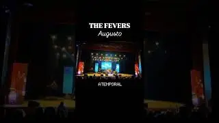 SHOW THE FEVERS AUGUSTO 