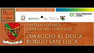2 Aprile 2017 Omaggio al Duca Borgo San Luca