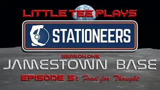 Little Tee Plays Stationeers: S01 E05 - Food for Thought