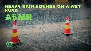 Heavy Rain Sounds on a Wet Road 🌊 | Soothing ASMR for Relaxation & Sleep | OOS RELAX