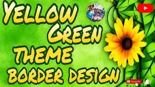 Yellow and Green theme Border Design for Project work || Green Bow Border Design