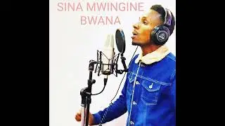 SINA MWINGINE-PROPHET PAUL MWAMBIA