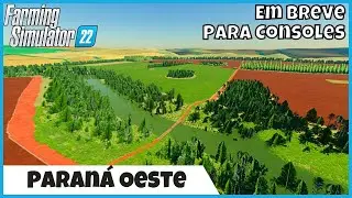FS22 Maps | Paran&aacute; Oeste map BR coming soon to consoles | Farming Simulator 22