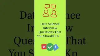 Data Science Interview Questions That You Should Know 