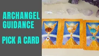 Archangel guidance. Pick a card. Psychic reading